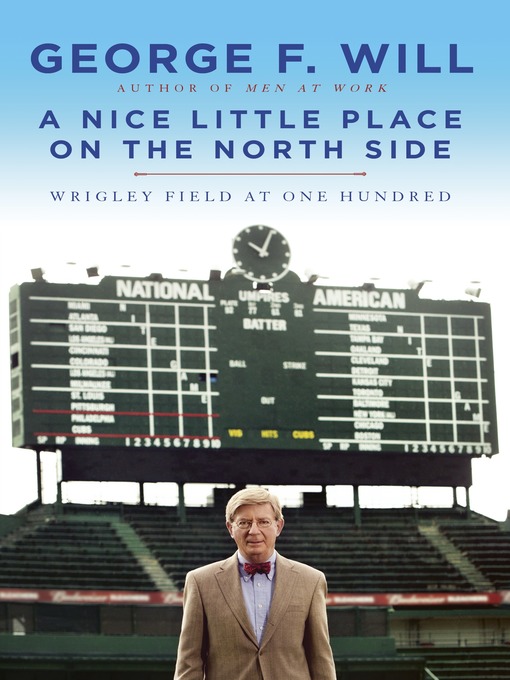 Title details for A Nice Little Place on the North Side by George Will - Wait list